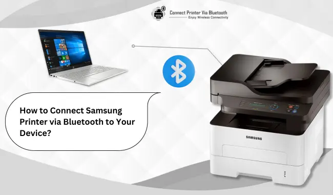 How to Connect Samsung Printer via Bluetooth to Your Device?