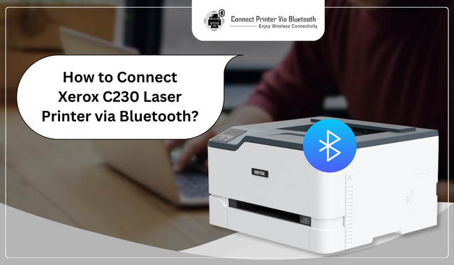 How to Connect Xerox C230 Laser Printer via Bluetooth?