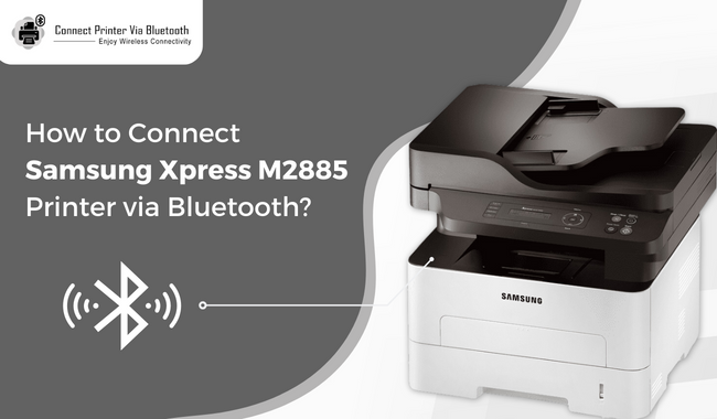 How to Connect Samsung Xpress M2885 Printer via Bluetooth?