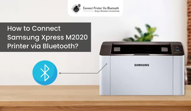 How to Connect Samsung Xpress M2020 Printer via Bluetooth?