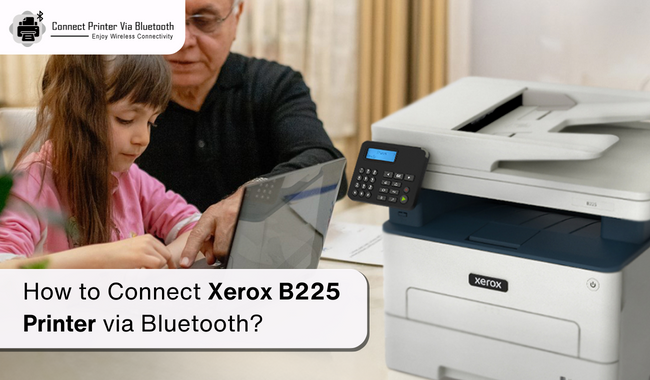 How to Connect Xerox B225 Printer via Bluetooth